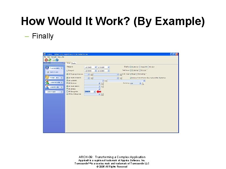 How Would It Work? (By Example) – Finally ARCH-09: Transforming a Complex Application Apprise®