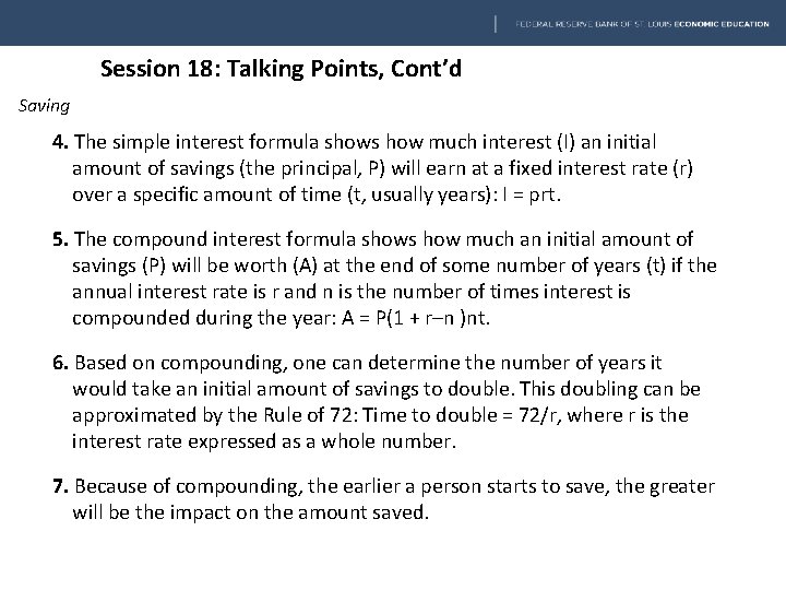 Session 18: Talking Points, Cont’d Saving 4. The simple interest formula shows how much