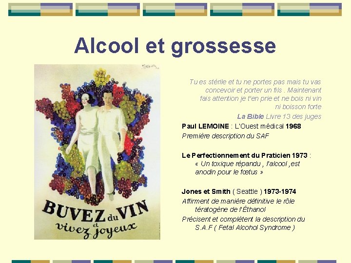 Alcool et grossesse Tu es stérile et tu ne portes pas mais tu vas