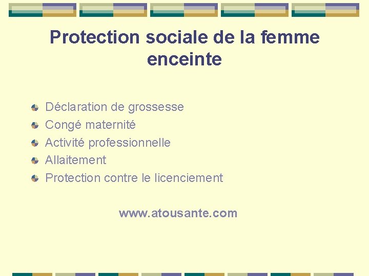 Protection sociale de la femme enceinte Déclaration de grossesse Congé maternité Activité professionnelle Allaitement