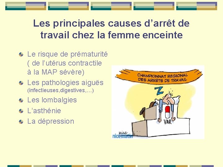 Les principales causes d’arrêt de travail chez la femme enceinte Le risque de prématurité