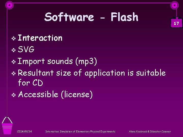 Software - Flash v Interaction v SVG v Import sounds (mp 3) v Resultant