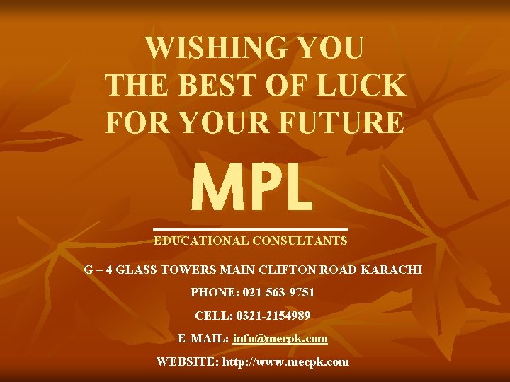 WISHING YOU THE BEST OF LUCK FOR YOUR FUTURE MPL EDUCATIONAL CONSULTANTS G – WISHING YOU THE BEST OF LUCK FOR YOUR FUTURE MPL EDUCATIONAL CONSULTANTS G –