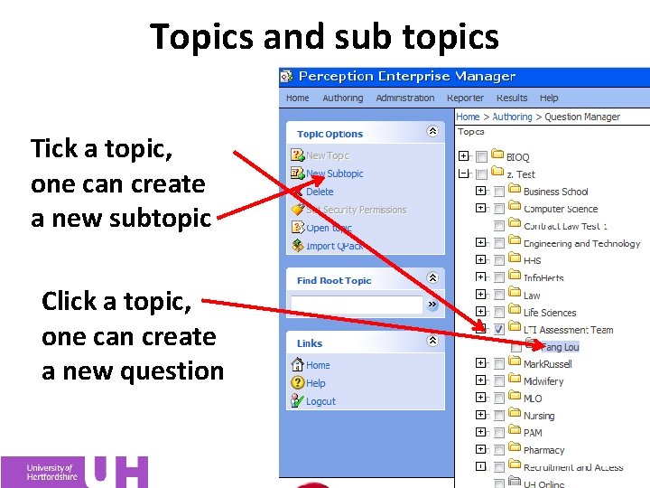 Topics and sub topics Tick a topic, one can create a new subtopic Click