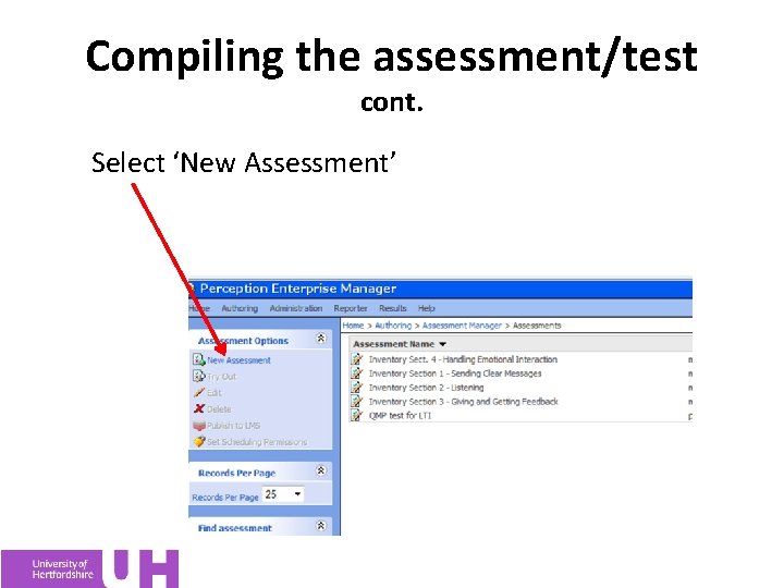 Compiling the assessment/test cont. Select ‘New Assessment’ 