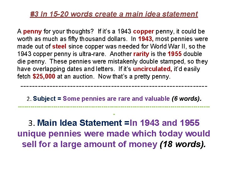 #3 In 15 -20 words create a main idea statement A penny for your