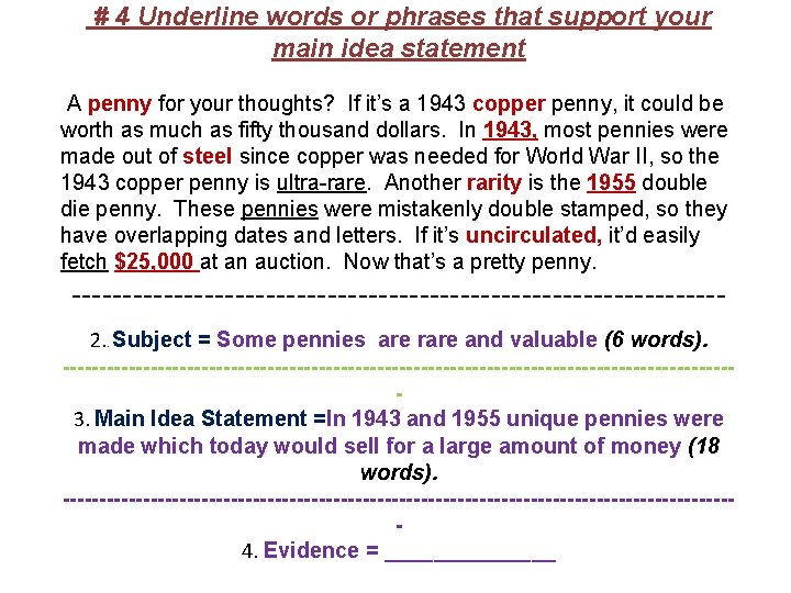 # 4 Underline words or phrases that support your main idea statement A penny