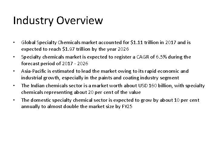 Industry Overview • • • Global Specialty Chemicals market accounted for $1. 11 trillion