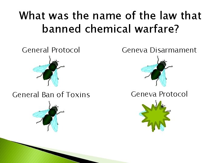 What was the name of the law that banned chemical warfare? General Protocol Geneva