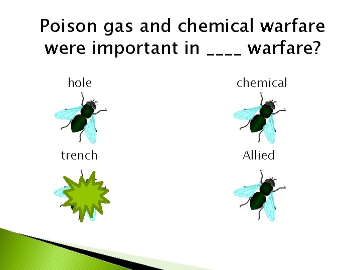 Poison gas and chemical warfare were important in ____ warfare? hole chemical trench Allied