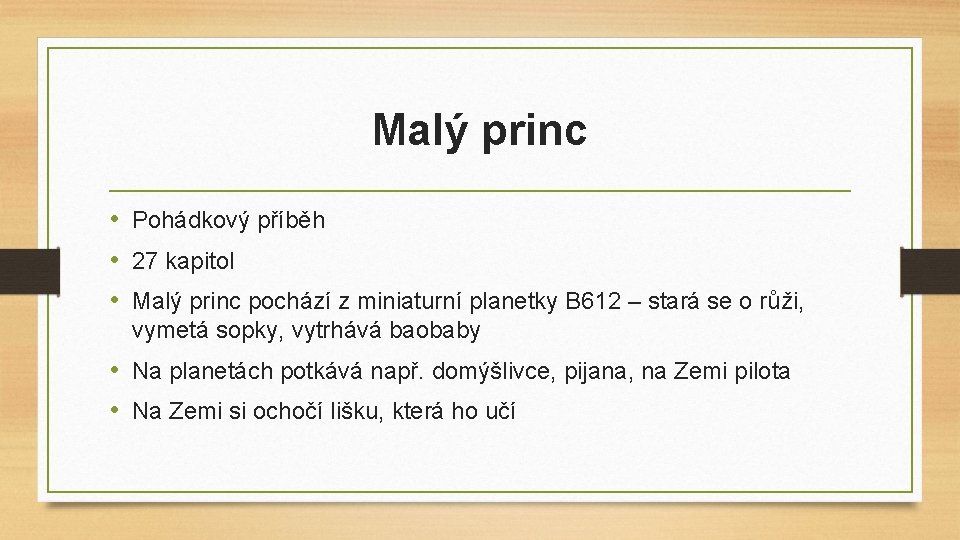 Malý princ • Pohádkový příběh • 27 kapitol • Malý princ pochází z miniaturní