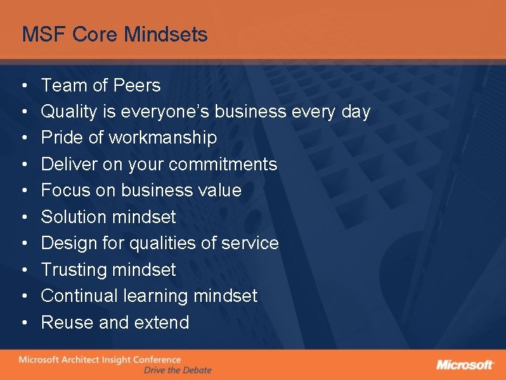 MSF Core Mindsets • • • Team of Peers Quality is everyone’s business every