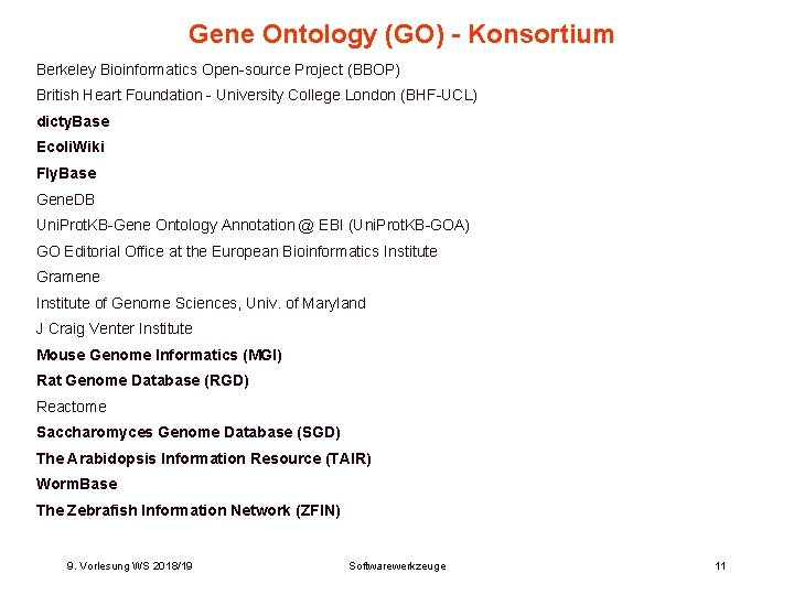 Gene Ontology (GO) - Konsortium Berkeley Bioinformatics Open-source Project (BBOP) British Heart Foundation - Gene Ontology (GO) - Konsortium Berkeley Bioinformatics Open-source Project (BBOP) British Heart Foundation -