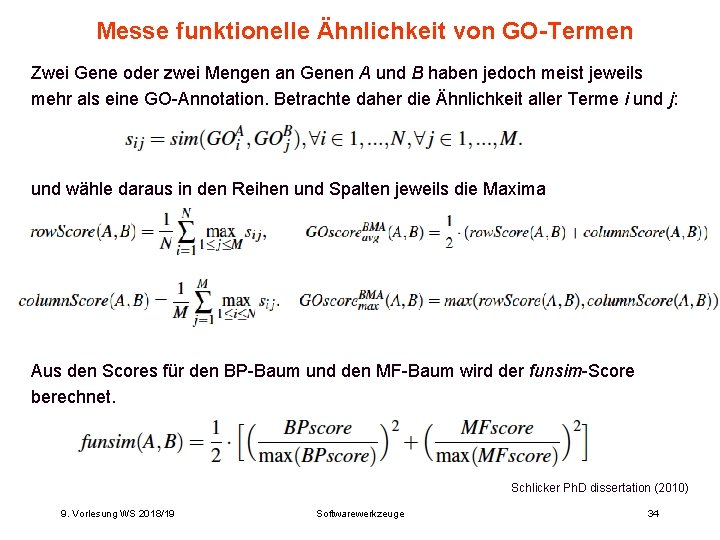 Messe funktionelle Ähnlichkeit von GO-Termen Zwei Gene oder zwei Mengen an Genen A und Messe funktionelle Ähnlichkeit von GO-Termen Zwei Gene oder zwei Mengen an Genen A und