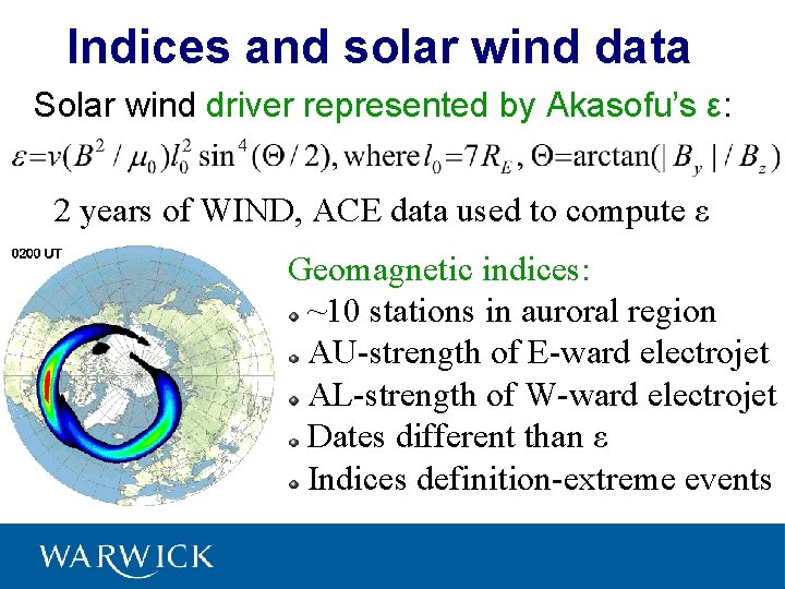 Indices and solar wind data Solar wind driver represented by Akasofu’s ε: 2 years