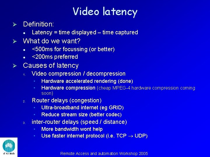 Video latency Ø Definition: l Ø What do we want? l l Ø Latency