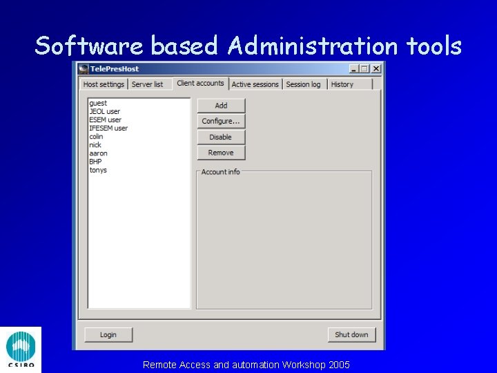 Software based Administration tools Remote Access and automation Workshop 2005 