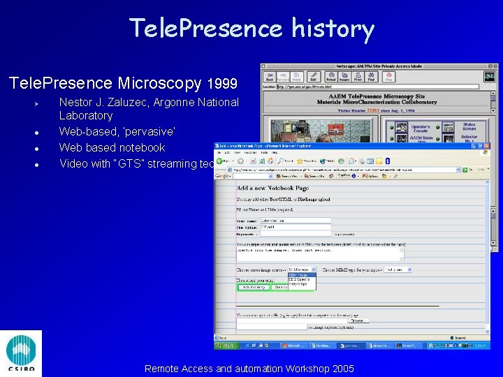 Tele. Presence history Tele. Presence Microscopy 1999 Ø l l l Nestor J. Zaluzec,