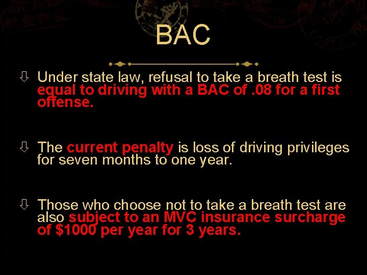 BAC Under state law, refusal to take a breath test is equal to driving