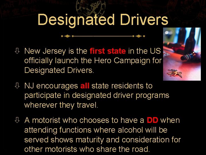 Designated Drivers New Jersey is the first state in the US to officially launch