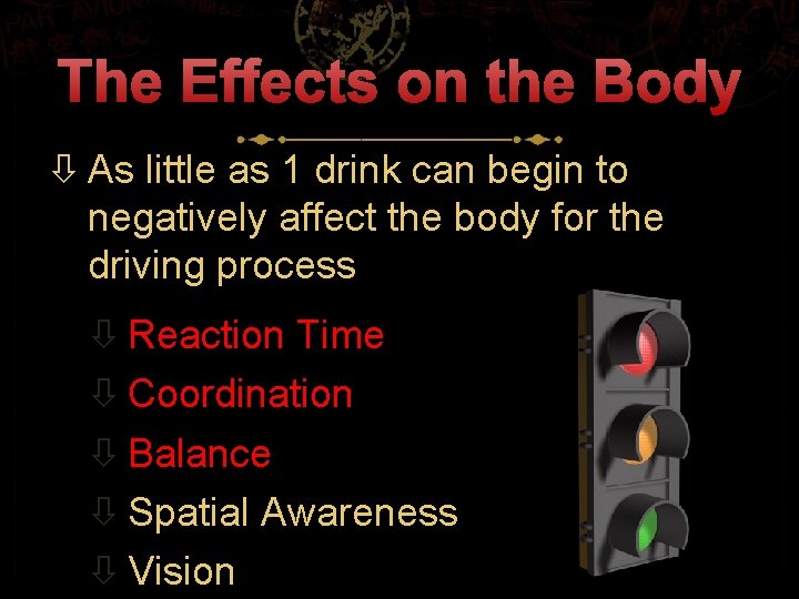 The Effects on the Body As little as 1 drink can begin to negatively