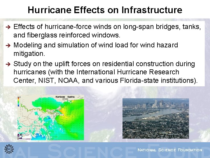 Hurricane Effects on Infrastructure è è è Effects of hurricane-force winds on long-span bridges,