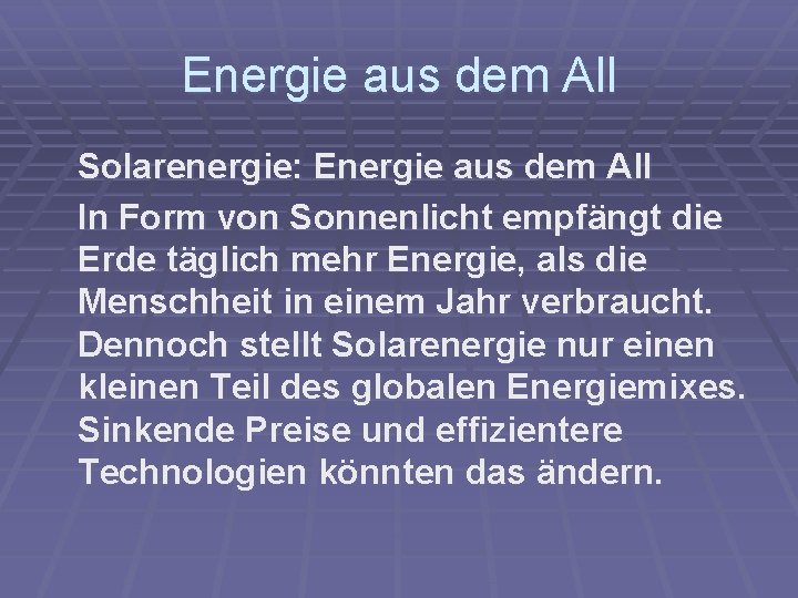 Energie aus dem All Solarenergie: Energie aus dem All In Form von Sonnenlicht empfängt