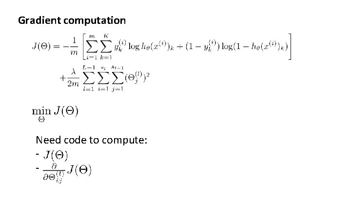 Gradient computation Need code to compute: - 