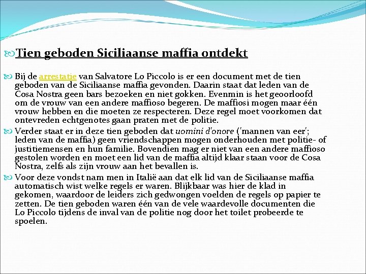  Tien geboden Siciliaanse maffia ontdekt Bij de arrestatie van Salvatore Lo Piccolo is