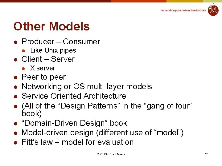 Other Models l Producer – Consumer l l Client – Server l l l