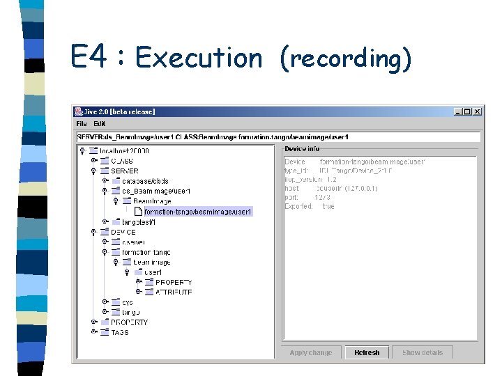 E 4 : Execution (recording) 