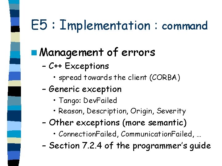 E 5 : Implementation : command n Management of – C++ Exceptions errors •