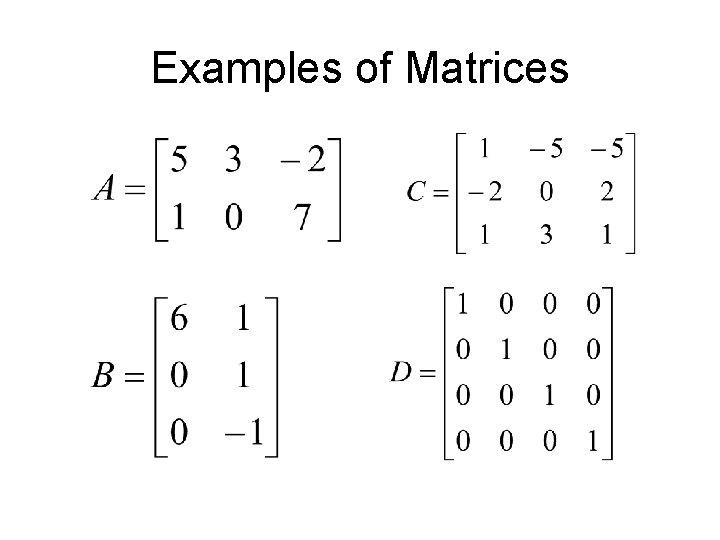 Examples of Matrices 