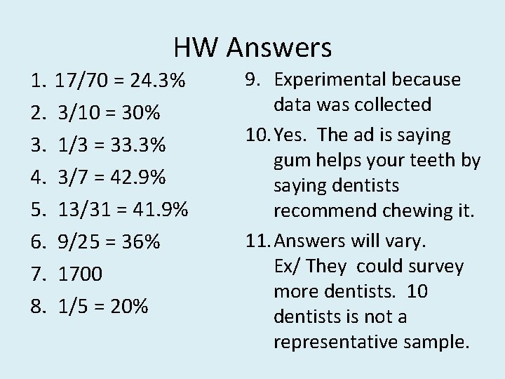 1. 2. 3. 4. 5. 6. 7. 8. HW Answers 17/70 = 24. 3%