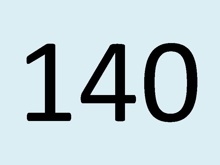 140 