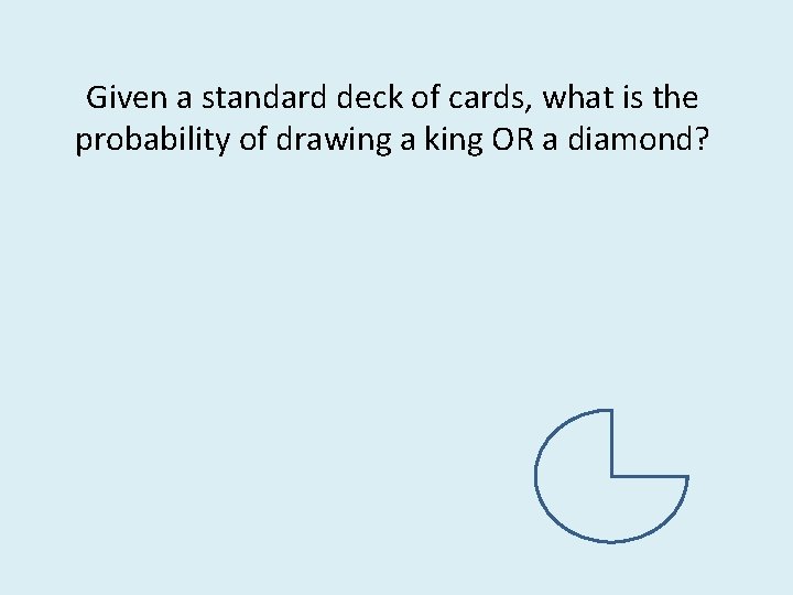 Given a standard deck of cards, what is the probability of drawing a king