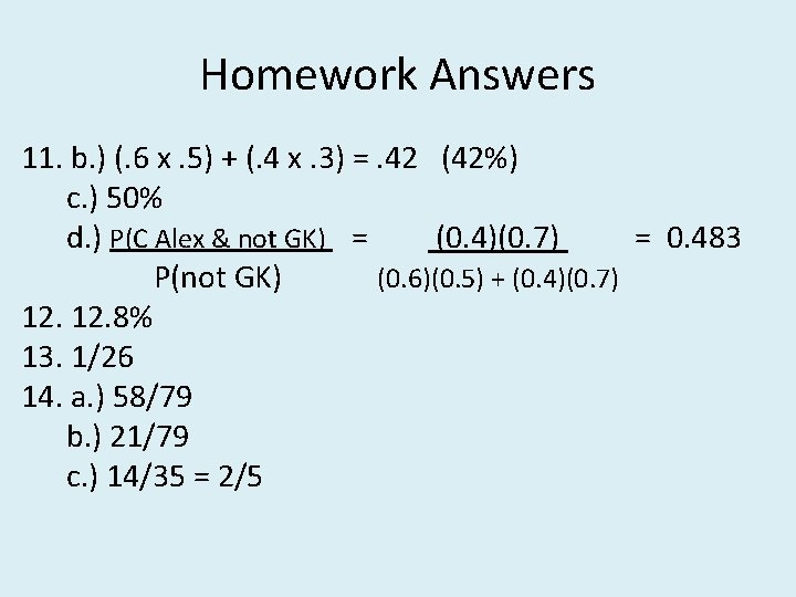 Homework Answers 11. b. ) (. 6 x. 5) + (. 4 x. 3)