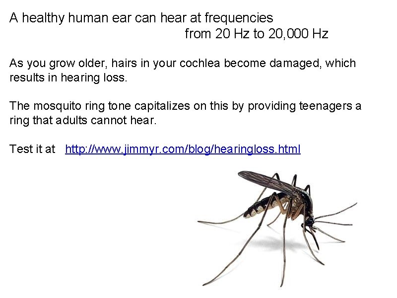 A healthy human ear can hear at frequencies from 20 Hz to 20, 000