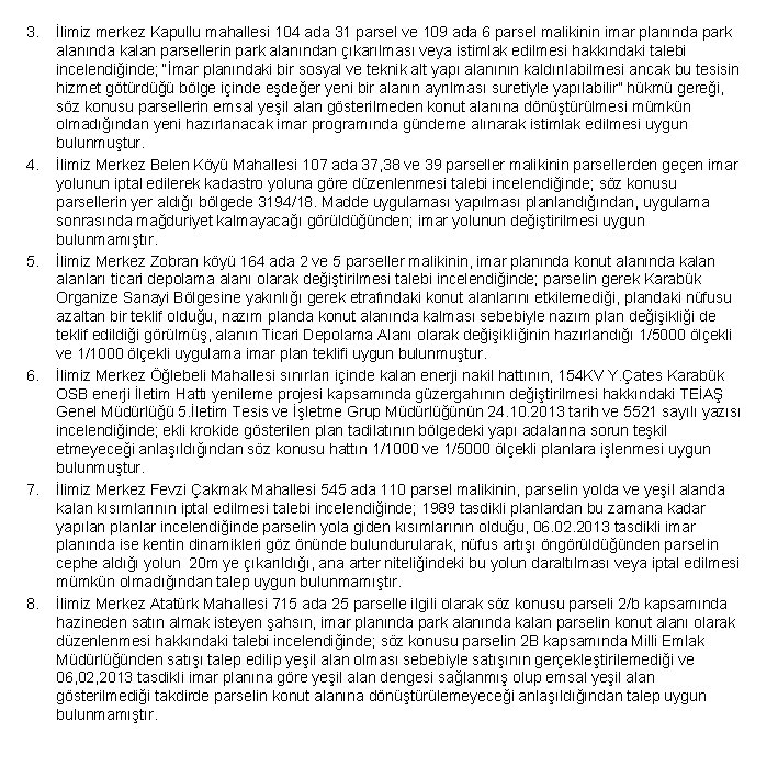 3. 4. 5. 6. 7. 8. İlimiz merkez Kapullu mahallesi 104 ada 31 parsel