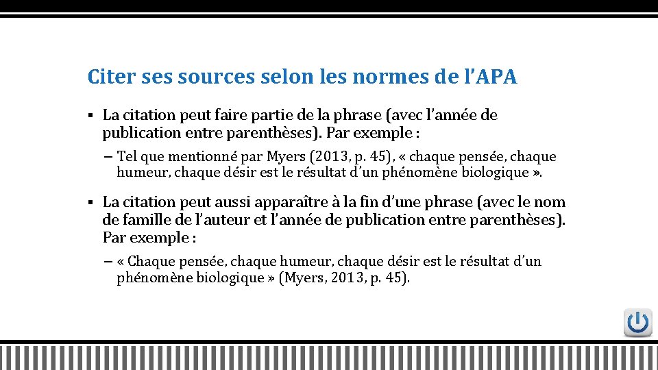 Citer ses sources selon les normes de l’APA § La citation peut faire partie