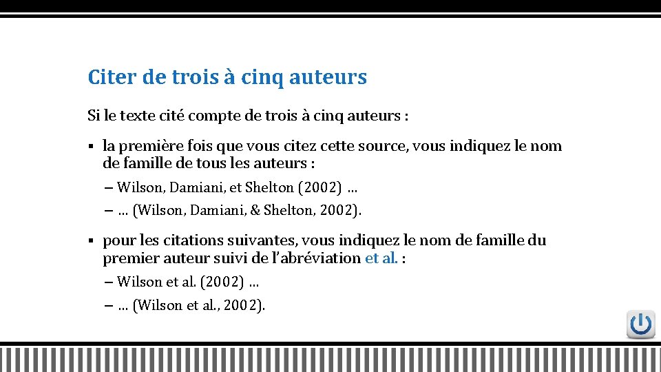 Citer de trois à cinq auteurs Si le texte cité compte de trois à