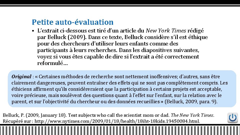 Petite auto-évaluation § L’extrait ci-dessous est tiré d’un article du New York Times rédigé