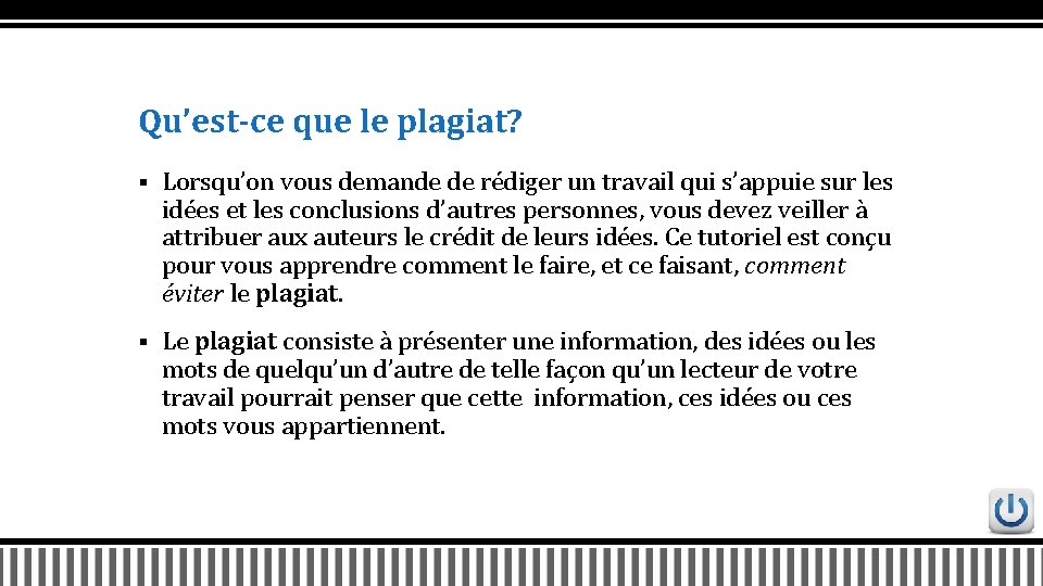 Qu’est-ce que le plagiat? § Lorsqu’on vous demande de rédiger un travail qui s’appuie