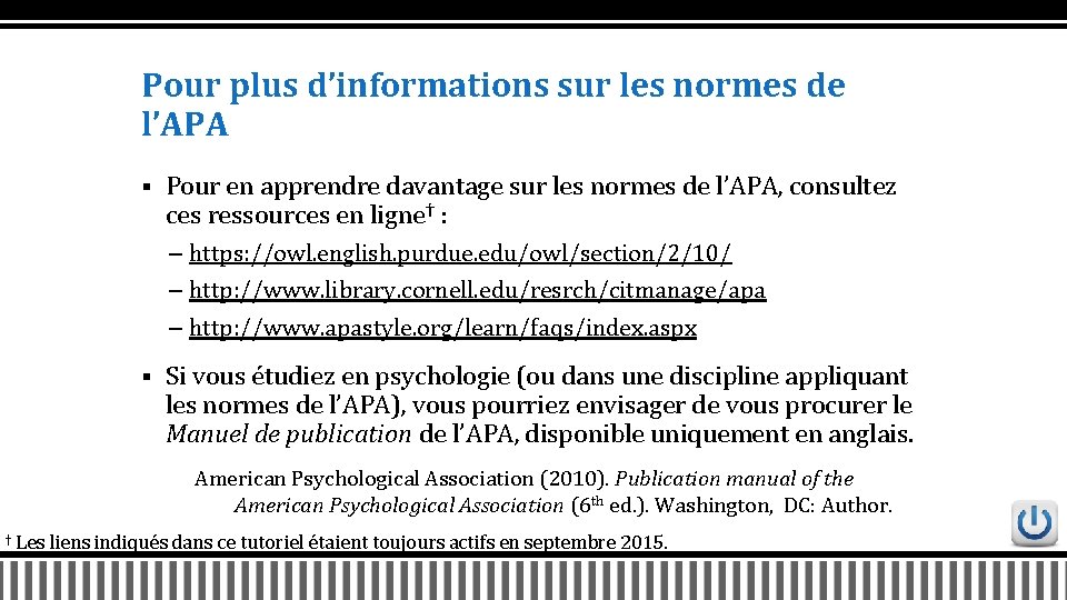 Pour plus d’informations sur les normes de l’APA § Pour en apprendre davantage sur