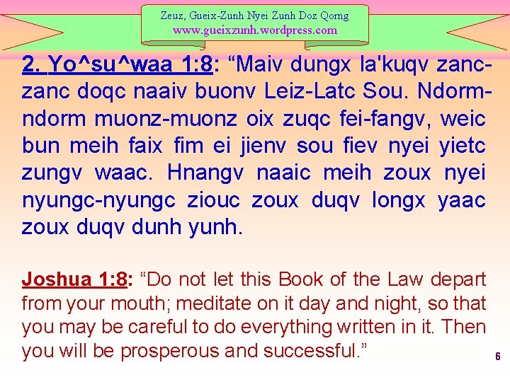 Zeuz, Gueix-Zunh Nyei Zunh Doz Qorng www. gueixzunh. wordpress. com 2. Yo^su^waa 1: 8: