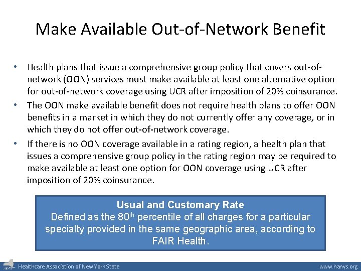 Make Available Out-of-Network Benefit • Health plans that issue a comprehensive group policy that