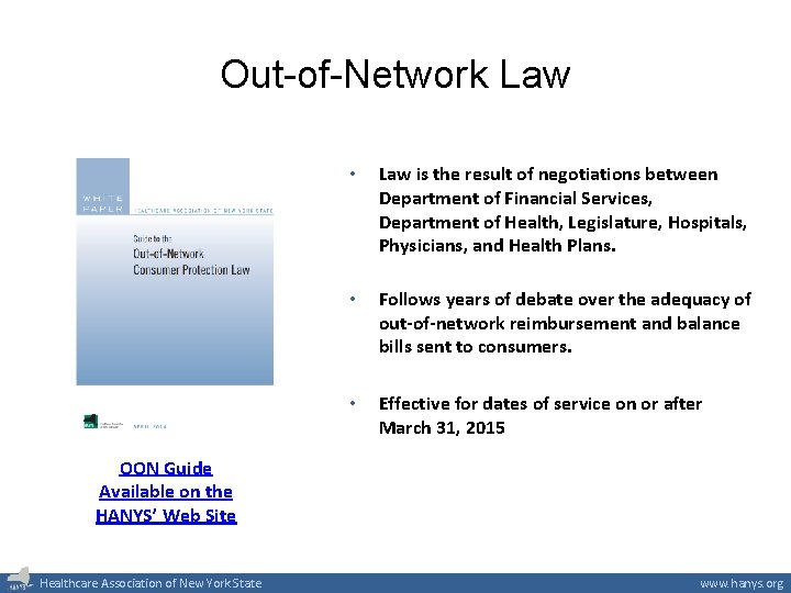 Out-of-Network Law • Law is the result of negotiations between Department of Financial Services,