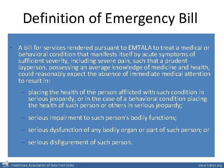 Definition of Emergency Bill • A bill for services rendered pursuant to EMTALA to