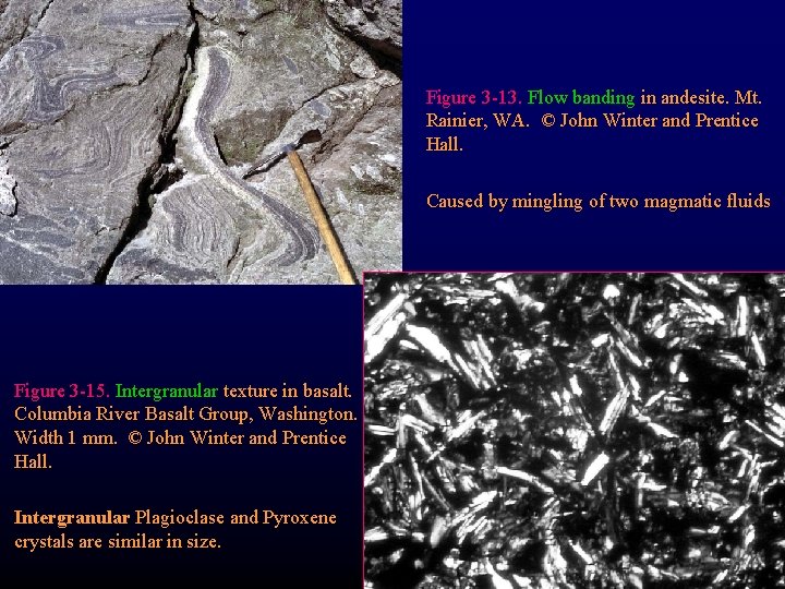 Figure 3 -13. Flow banding in andesite. Mt. Rainier, WA. © John Winter and