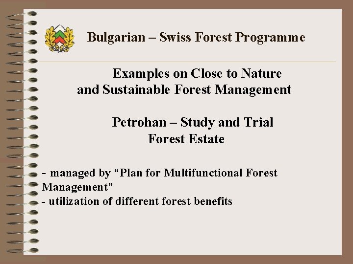 Bulgarian – Swiss Forest Programme Examples on Close to Nature and Sustainable Forest Management